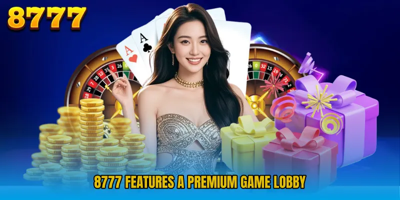 8777 Features a Premium Game Lobby 