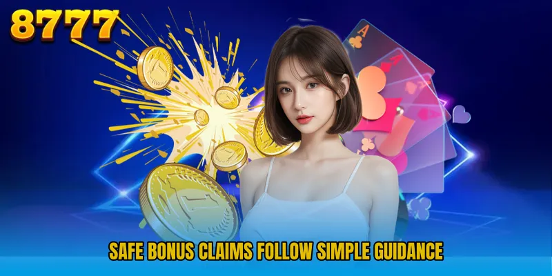 Safe bonus claims follow simple guidance